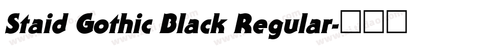 Staid Gothic Black Regular字体转换
